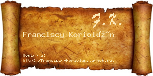 Franciscy Koriolán névjegykártya